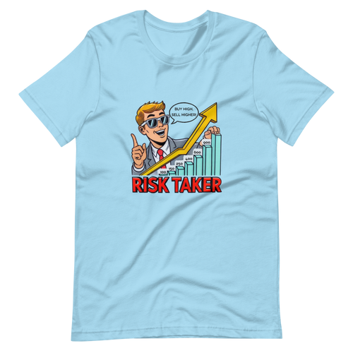 Risk taker unisex t-shirt