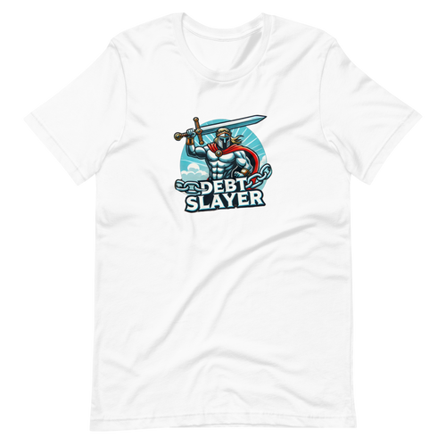 Debt Slayer unisex t-shirt