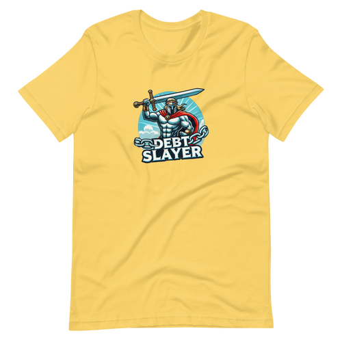 Debt Slayer unisex t-shirt